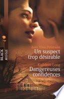 Un suspect trop désirable - Dangereuses confidences