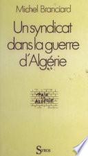 Un syndicat face à la guerre d'Algérie