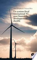 Un système fiscal international 3G pour financer le développement durable
