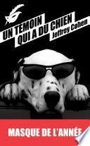 Un témoin qui a du chien - Prix du Masque de l'année 2013