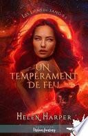 Un tempérament de feu