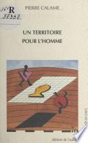 Un territoire pour l'homme
