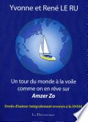 Un tour du monde à la voile comme on en rêve sur Amzer Zo