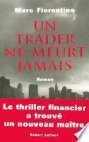Un trader ne meurt jamais
