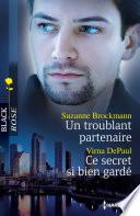Un troublant partenaire - Ce secret si bien gardé