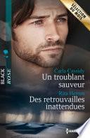 Un troublant sauveur - Des retrouvailles inattendues