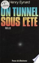 Un tunnel sous l'été