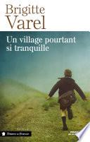 Un village pourtant si tranquille
