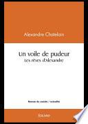 Un voile de pudeur/Les rêves d'Alexandre