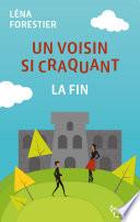 Un voisin si craquant - la fin