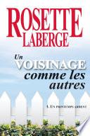 Un voisinage comme les autres 01 : Un printemps ardent