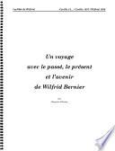 Un voyage avec le passé, le présent, et l'avenir de Wilfrid Bernier