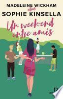 Un week-end entre amis