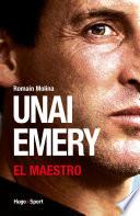 Unai Emery - El Maestro