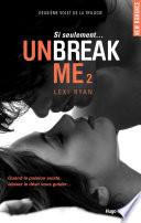 Unbreak Me T02 Si seulement... (Extrait offert)