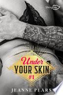 Under Your Skin - Tome 1