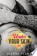 Under Your Skin Tome 1