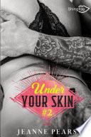 Under Your Skin Tome 2