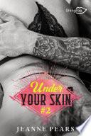 Under Your Skin - Tome 2