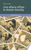 Une affaire d'état : le dossier Stavisky