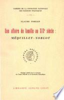 Une affaire de famille au 19e siècle : Mequillet-Noblot