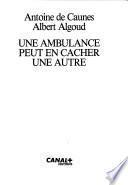 Une ambulance peut en cacher une autre