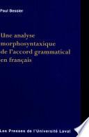 Une analyse morphosyntaxique de l'accord grammatical en français
