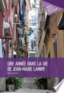 Une année dans la vie de Jean-Marie Lammy