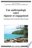 Une anthropologie entre rigueur et engagement. Essais autour de l'oeuvre de Jean-Pierre Olivier de Sardan