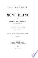 Une ascension au Mont-Blanc et études scientifiques sur cette montagne