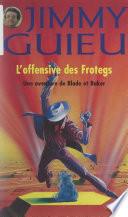 Une aventure de Blade et Baker. L'offensive des Frotegs