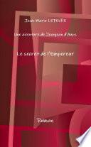 Une aventure de Jeanjean d'Aups, le secret de l'Empereur