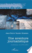 Une aventure journalistique