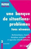 Une banque de situations-problèmes tous niveaux -