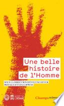 Une belle histoire de l'homme