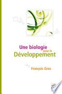 Une biologie pour le développement