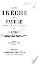 Une Brèche à la Famille, comédie en 3 actes et en prose