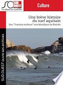 Une brève histoire du surf aquitain