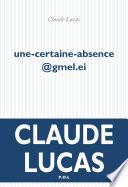 Une-certaine-absence@gmel.ie