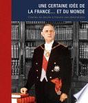 Une Certaine Idée de la France... et du Monde