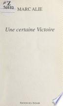 Une certaine Victoire