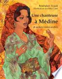 Une chanteuse à Médine et autres contes arabes