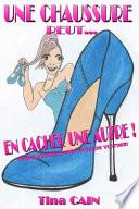 Une Chaussure Peut En Cacher Une Autre!