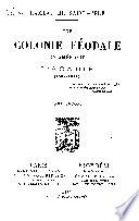 UNE COLONIE FEODALE
