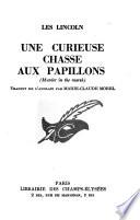 Une curieuse chasse aux papillons