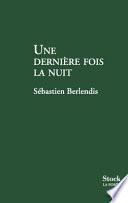 Une dernière fois la nuit