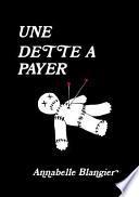 Une Dette a Payer