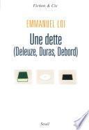 Une dette (Deleuze, Duras, Debord)