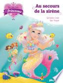 Une, deux, trois... Princesses - T9 - Au secours de la sirène