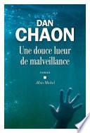 Une douce lueur de malveillance